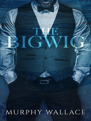 cover image of The Bigwig